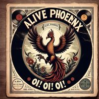 Alive Phoenix - Oi! Oi! Oi! (Explicit)