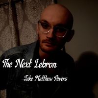 Jake Matthew Rivers - The Next Lebron