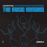 Chopstar - The Music Remains