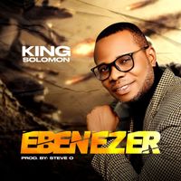 King Solomon - Ebenezer