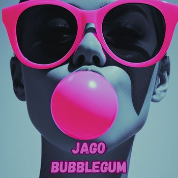 Jago - Bubblegum