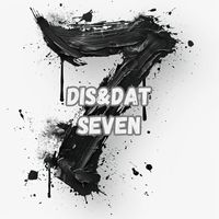 Dis&Dat - Seven