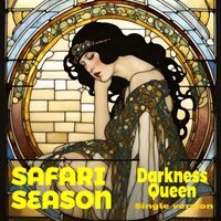 Safari Season - Darkness Queen (Single Version)