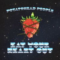 Potatohead People - Eat Your Heart Out (Explicit)
