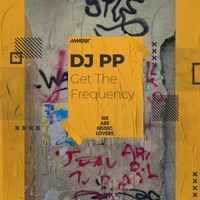 DJ PP, Gabriel Rocha - Get The Frequency