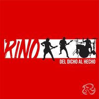 Rino - Del Dicho al Hecho