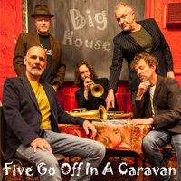 Big House - Five Go off in a Caravan