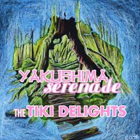 The Tiki Delights - Yakushima Serenade