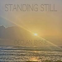 Declan Byrne - Standing Still