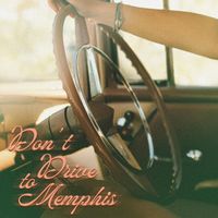 Allison Clarke - Don't Drive to Memphis