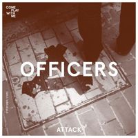 Officers - 'Attack'