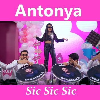 Antonya - Sic Sic Sic