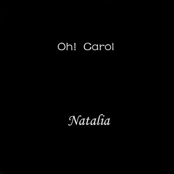 Natalia - Oh!  Carol