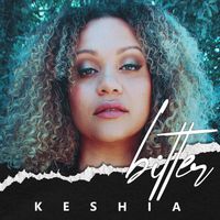 Keshia - Bitter (Explicit)