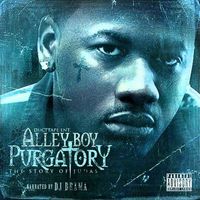 Alley Boy - Purgatory: The Story of Judas (Explicit)