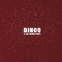 Dingo - DINGO AND THE RISING RIVER