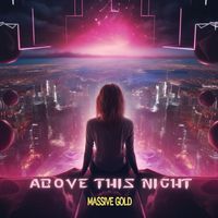 Massive Gold - Above This Night