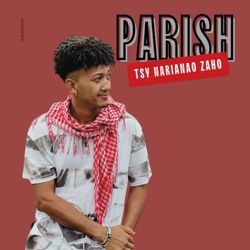 PARISH - Tsy Narianao Zaho