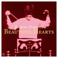 Robert Forster - Beautiful Hearts (2024 Remaster)