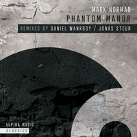 Mark Norman - Phantom Manor (Daniel Wanrooy / Jonas Steur Remixes)