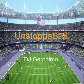 DJ Geronimo - UnstoppaBOL