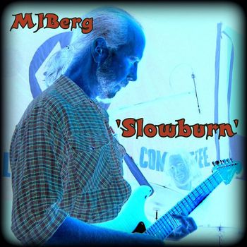 MJBerg - 'Slowburn'