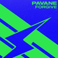 PAVANE - Forgive