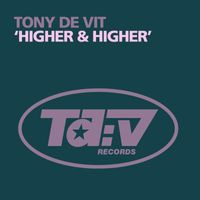 Tony De Vit - Higher & Higher