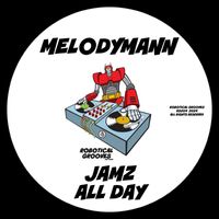 Melodymann - Jamz All Day