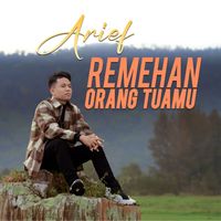 Arief - Remehan Orang Tuamu