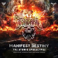Manifest Destiny - The Atomic Apocalypse (Execution 2024 Anthem)