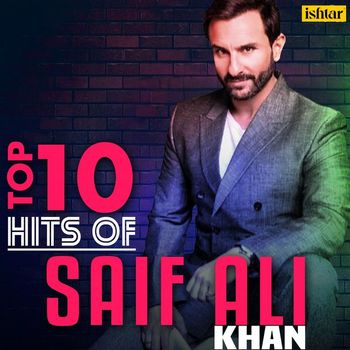 Various Artists - Top 10 Hits of Saif Ali Khan