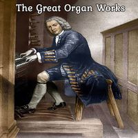 Wolfgang Rübsam - The Great Organ Works