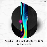 Rewind - Self Destruction