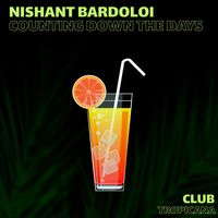 Nishant Bardoloi - Counting Down The Days