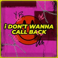 JFC - I Don't Wanna Call Back