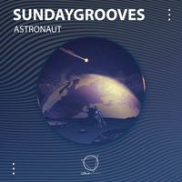 SundayGrooves - Astronaut