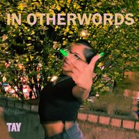 TAY - In Other Words (Explicit)