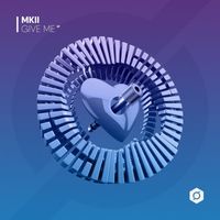 MKII - Give Me