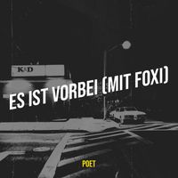Poet - Es Ist Vorbei (Mit Foxi)