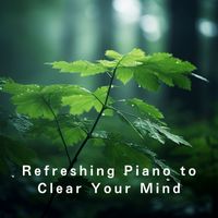 Teres - Refreshing Piano to Clear Your Mind