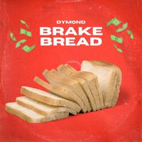 Dymond - Brake Bread