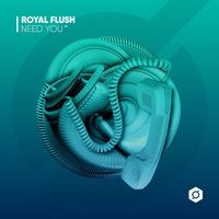 Royal Flush - Need You