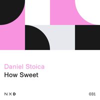 Daniel Stoica - How Sweet