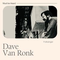 Dave Van Ronk - Folksinger (Explicit)