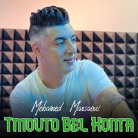 Mohamed Marsaoui - Tmouto Bel Konta