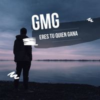 GMG - GMG Eres Tú Quien Gana