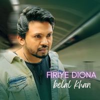 Belal Khan - Firiye Diona