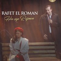 Rafet El Roman - Her Şeye Rağmen