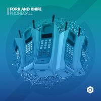 Fork and Knife - Phonecall